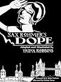 Sax Rohmer's Dope by Trina Robbins, Colleen Doran