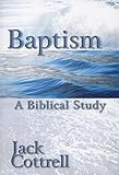 Baptism:  A Biblical Study