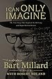 I Can Only Imagine: A Memoir