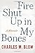 Fire Shut Up in My Bones - Book by Charles Blow