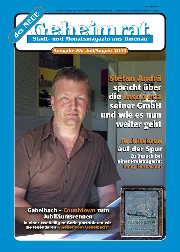 der NEUE Geheimrat, Stadt- und Monatsmagazin aus Ilmenau (No 53 Juli/August 2013) (German Edition)