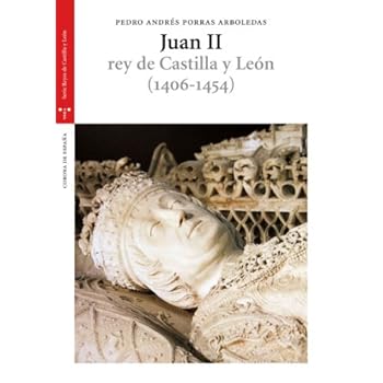 Juan II (1406-1454) (Estudios Históricos La Olmeda)