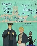 Tommy the Learned Cat Goes to Rugby: Letters from the Boarding School