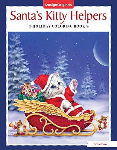 Santa's Kitty Helpers Holiday Coloring Book (Design Originals) 32 Cute, Expressive-Eyed Christmas Cat Designs by Kayomi Harai on High-Quality, Extra-Thick Perforated Pages that Resist Bleed-Through