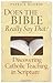 Does the Bible Really Say That?: Discovering Catholic Teaching in Scripture