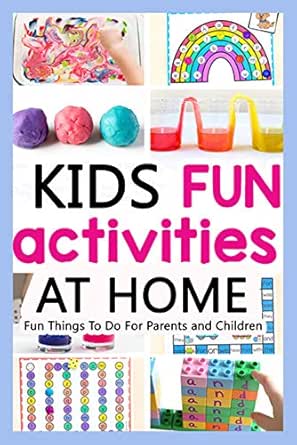 Kids Fun Activities At Home: Fun Things To Do For Parents And Children - Kindle Edition By Patel, Poonam . Children Kindle Ebooks @ Amazon.com.