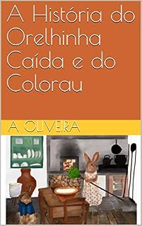 Livro A História do Orelhinha Caída e do Colorau (Histórias dos Açores Livro 2)
