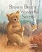 Brown Bear's Wonderful Secret