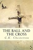 The Ball and The Cross by G.K. Chesterton