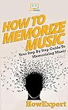 How To Memorize Music: Your Step-By-Step Guide To Memorizing Music by