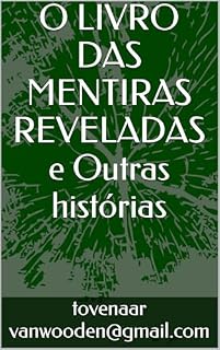 Livro O LIVRO DAS MENTIRAS REVELADAS