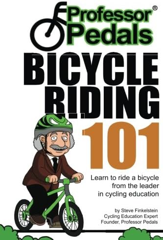 Professor Pedals Bicycle Riding 101: Progressive and stress-free learning system for kids and adults