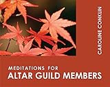 Meditations for Altar Guild Members (Faithful Servant Seies) by Caroline Conklin, Christopher L. Webber
