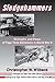 Sledgehammers: Strengths and Flaws of Tiger Tank Battalions in World War II by Christopher W. Wilbeck