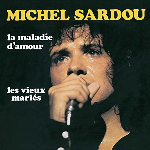 Michel Sardou - La Maladie Damour
