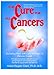 The Cure For All Cancers