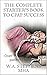THE COMPLETE STARTER’S BOOK TO CPAP SUCCESS: Over 1000 sleep apnea patients helped!!