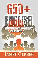 650+ English Phrases for Everyday Speaking: Phrases for Beginner and Intermediate English Learners (English Edition)