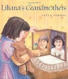 Front cover for the book Liliana's Grandmothers by Leyla Torres