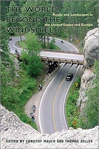 Amazon The World Beyond The Windshield Roads And Landscapes In The United States And Europe Mauch Professor Christof Zeller Thomas History
