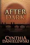 After Dark - Cynthia Danielewski