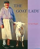 The Goat Lady (Aspca Henry Bergh Children's Book Awards (Awards))