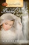 Front cover for the book Love Finds You in Bridal Veil, Oregon by Miralee Ferrell