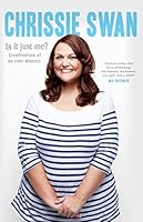 Is It Just Me?: Confessions of an Over-Sharer