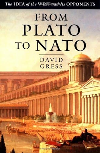 Download From Plato To Nato: The Idea Of The West And Its Opponents PDF