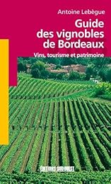 Guide des vignobles de Bordeaux