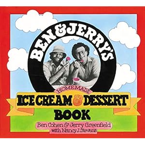 Ben and Jerry’s Homemade Ice Cream and Dessert Book