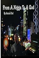 From a Nigga to a God 1478226560 Book Cover