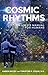 Cosmic Rhythms; A User Manual for Humans by 