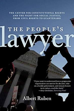 The People S Lawyer The Center For Constitutional Rights And The Fight For Social Justice From
