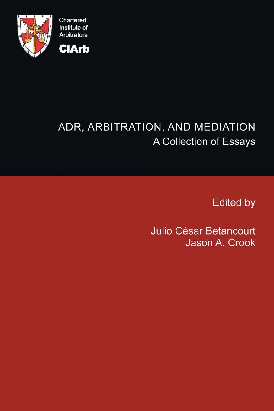 ADR, Arbitration, and Mediation: A Collection of Essays: Amazon.co 