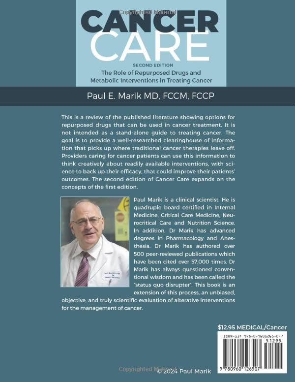Cancer Care: The Role of Repurposed Drugs and Metabolic Interventions in Treating Cancer Cancer Care: The Role of Repurposed Drugs and Metabolic Interventions in Treating Cancer Paperback Kindle