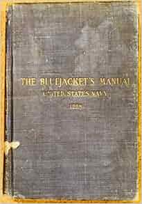THE BLUE JACKETS MANUAL US NAVY 1918: UNITED STATES NAVAL RESERVE FORCE