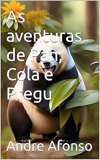 Livro As aventuras de Pan, Cola e Pregu (Animais do mundo)