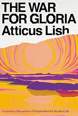 The War for Gloria by Atticus Lish