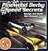 Pinewood Derby Speed Secrets: Design and Build the Ultimate Car by 