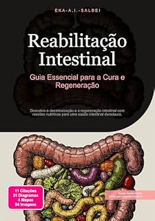 Livro Reabilitação Intestinal: Guia Essencial para a Cura e Regeneração (Saúde intestinal Livro 2)