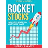 Rocket Stocks: Learn to Profit from the Stock Market's Biggest Winners