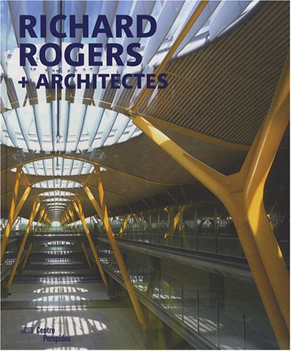 RICHARD ROGERS + ARCHITECTES (Richard Rogers + Architects) by No author. (Hardcover)