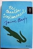 Paperback El Canalla Sentimental (Autores Espanoles e Iberoamericanos) Book