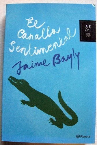 El Canalla Sentimental (Autores Espanoles e Ibe... 997223956X Book Cover