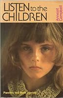 Listen to the Children: Parents Tell Their Stories 1852390069 Book Cover