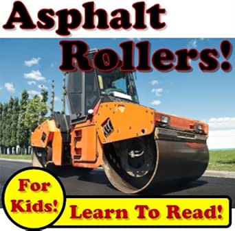 Amazon.com: Asphalt Rollers: Big Compactors Squishing Hot ...