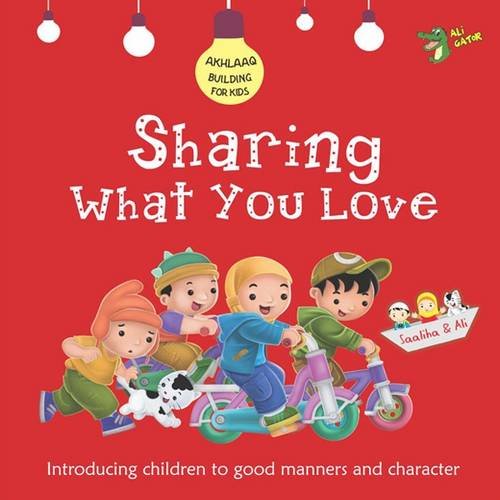 !B.E.S.T Sharing What You Love: Good Manners and Character (Akhlaaq Building Series) PPT