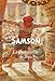 Samson : la puissance de Dieu by