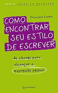 Livro Como encontrar seu estilo de escrever: As chaves para alcançar a expressão pessoal